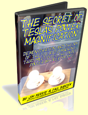 Secret of Tesla's Power Magnification by Paul Babcock & Jim Murray